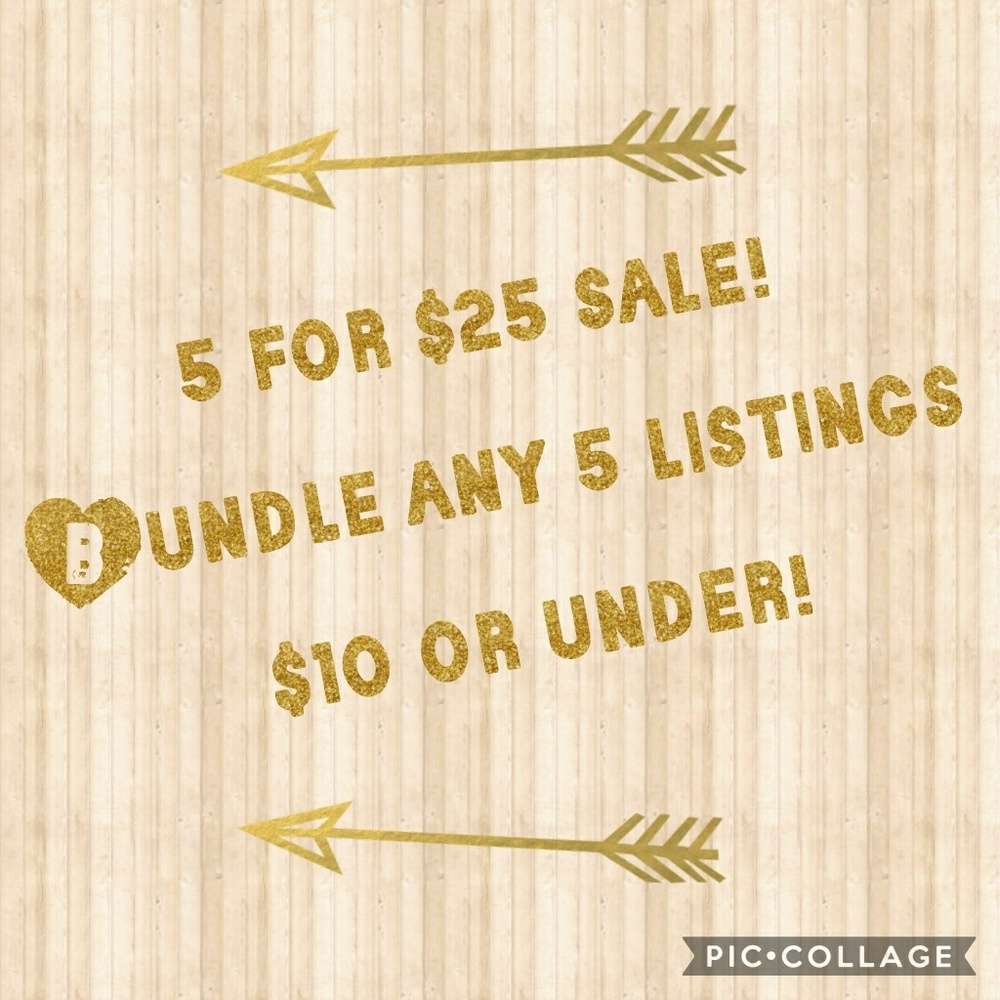 😘 5 for $25 sale! 😘